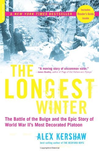 Cover for Alex Kershaw · The Longest Winter: The Battle of the Bulge and the Epic Story of World War II's Most Decorated Platoon (Paperback Book) (2005)
