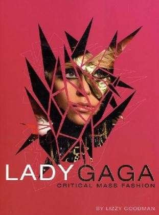 Critical Mass Fashion - Lady Gaga - Livros -  - 9780312668402 - 13 de junho de 2012