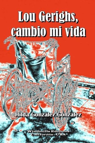 Cover for Hilda González González · Lou Gerighs, cambio mi vida (Pocketbok) (2019)