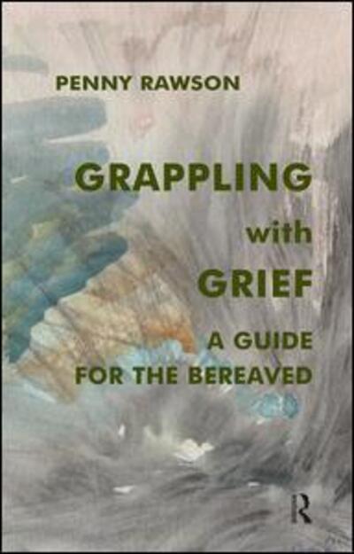 Cover for Penny Rawson · Grappling with Grief: A Guide for the Bereaved (Hardcover Book) (2019)