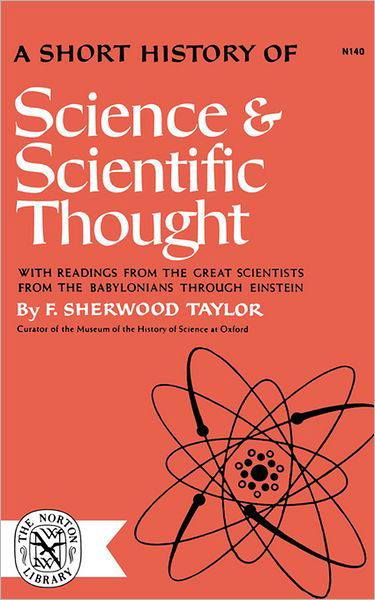 Cover for F Sherwood Taylor · A Short History of Science and Scientific Thought (Taschenbuch) (1963)