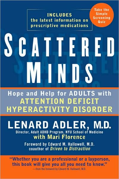 Cover for Lenard Adler · Scattered Minds: Hope and Help for Adults with Attention Deficit Hyperactivity Disorder (Paperback Book) (2007)