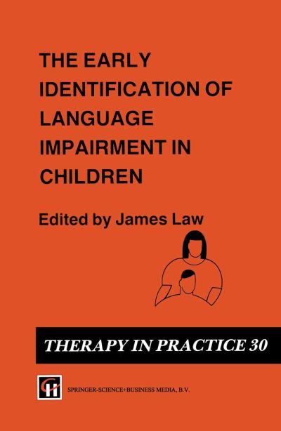 James Christopher Law · The Early Identification of Language Impairment in Children - Therapy in Practice Series (Paperback Book) [1992 edition] (1992)