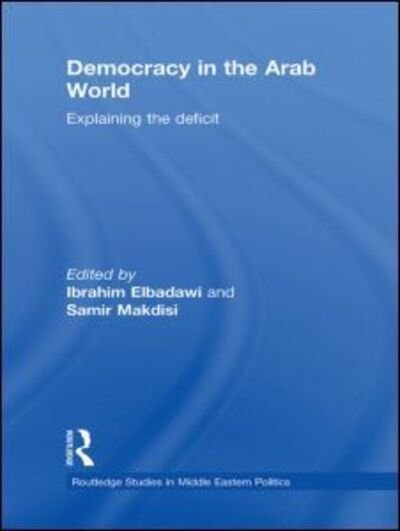 Democracy in the Arab World -  - Books - Taylor and Francis - 9780415587402 - November 17, 2010