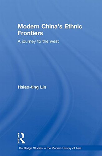 Cover for Hsiao-ting Lin · Modern China's Ethnic Frontiers: A Journey to the West - Routledge Studies in the Modern History of Asia (Pocketbok) (2013)