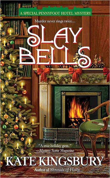 Cover for Kate Kingsbury · Slay Bells (A Special Pennyfoot Hotel Myst) (Paperback Book) (2007)