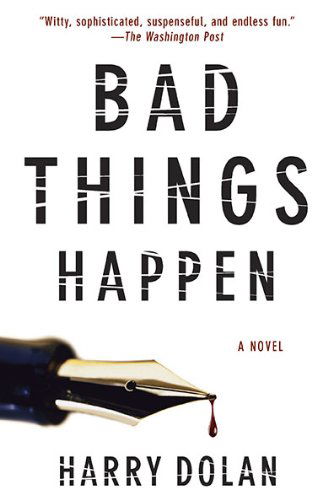 Cover for Harry Dolan · Bad Things Happen (Taschenbuch) [Reprint edition] (2010)