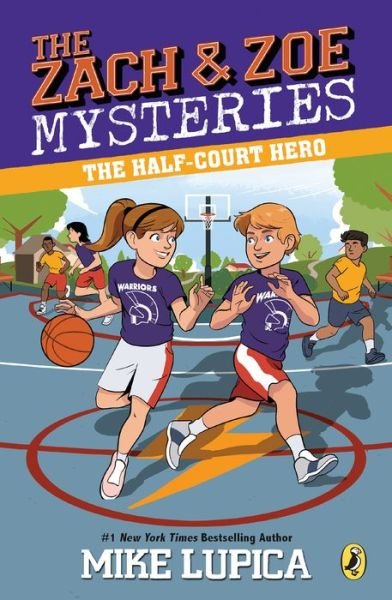 Cover for Mike Lupica · The Half-Court Hero - Zach and Zoe Mysteries, The (Book) (2018)