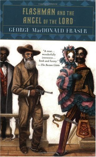 Flashman and the Angel of the Lord - George Macdonald Fraser - Livres - Plume - 9780452274402 - 1 juin 1996