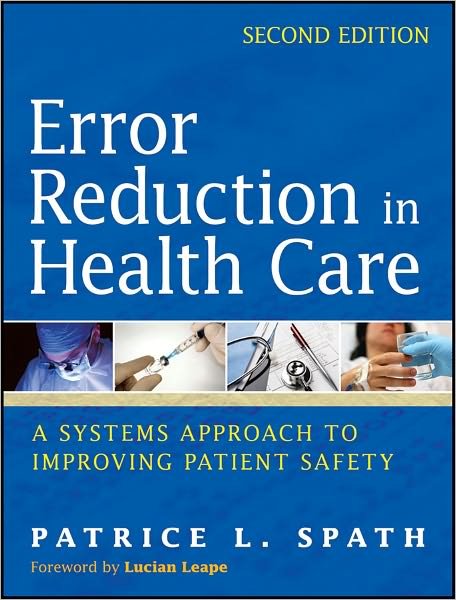 Cover for PL Spath · Error Reduction in Health Care: A Systems Approach to Improving Patient Safety (Paperback Book) (2011)