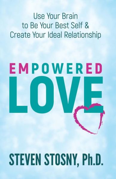 Power Love: Use Your Brain to be Your Best Self and Create Your Ideal Relationship - Steven Stosny - Books - Dover Publications Inc. - 9780486819402 - February 23, 2018