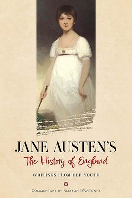 Cover for Jane Austen · Jane Austen's the History of England: Writings from Her Youth (Pocketbok) (2023)