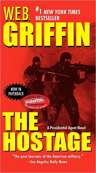 Cover for W.e.b. Griffin · The Hostage (Presidential Agent Novels) (Paperback Book) [Reprint edition] (2007)