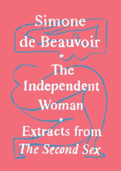 Cover for Simone de Beauvoir · The Independent Woman (Taschenbuch) (2018)