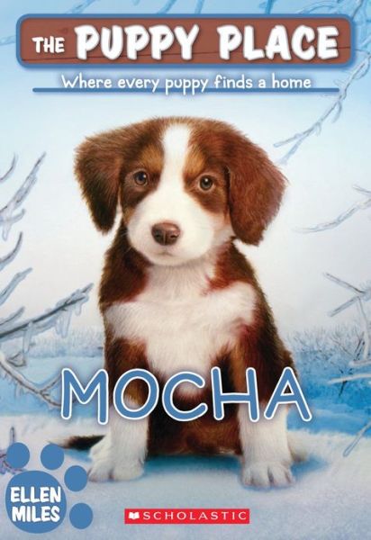 Mocha (The Puppy Place #29) - The Puppy Place - Ellen Miles - Bøger - Scholastic Inc. - 9780545462402 - 27. august 2013