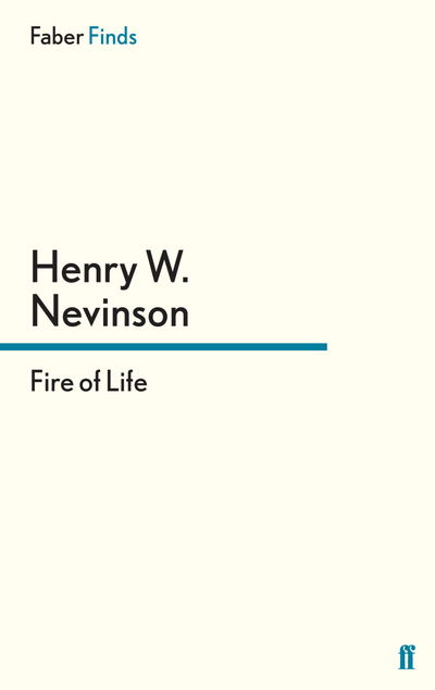 Cover for Henry W. Nevinson · Fire of Life (Paperback Book) [Main edition] (2013)