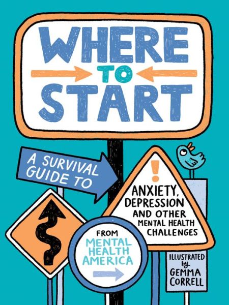 Cover for Mental Health America · Where to Start: A Survival Guide to Anxiety, Depression, and Other Mental Health Challenges (Hardcover Book) (2023)