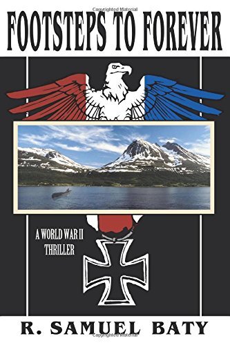 R. Samuel Baty · Footsteps to Forever: a World War II Thriller (Pocketbok) (2008)