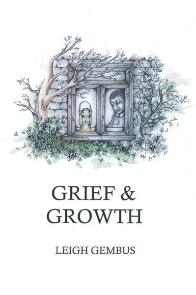 Cover for Leigh Gembus · Grief &amp; Growth (Paperback Book) (2017)