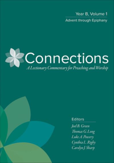 Cover for Joel B Green · Connections : Year B, Volume 1 (Hardcover Book) (2020)