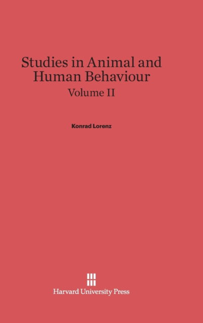Cover for Konrad Lorenz · Studies in Animal and Human Behaviour, Volume II (Hardcover Book) (2014)