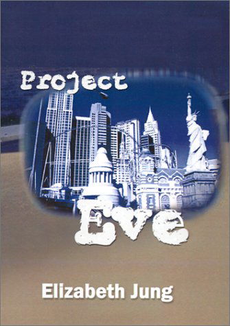 Cover for Elizabeth Jung · Project Eve (Hardcover Book) [First edition] (2001)