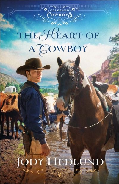Cover for Jody Hedlund · The Heart of a Cowboy (Paperback Book) (2021)