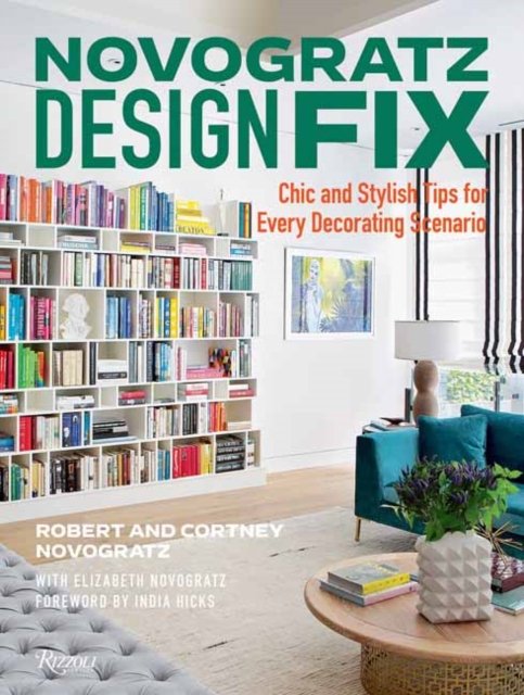 Cover for Cortney Novogratz · Chic and Stylish Tips for Every Decorating Scenario (Hardcover Book) (2022)