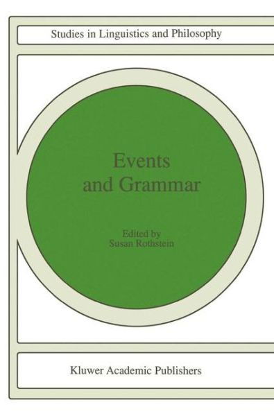 Susan Rothstein · Events and Grammar - Studies in Linguistics and Philosophy (Hardcover Book) [1998 edition] (1998)
