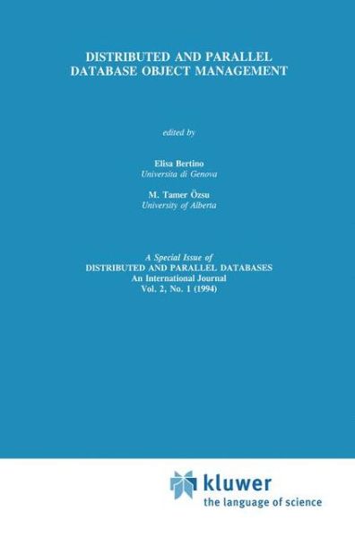 Distributed and Parallel Database Object Management - Elisa Bertino - Bøger - Springer - 9780792394402 - 31. januar 1994