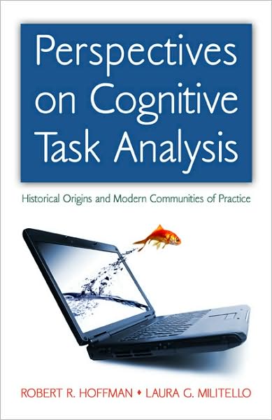 Cover for Robert R. Hoffman · Perspectives on Cognitive Task Analysis: Historical Origins and Modern Communities of Practice - Expertise: Research and Applications Series (Hardcover Book) (2008)