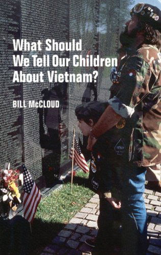 Cover for Bill McCloud · What Should We Tell Our Children About  Vietnam? (Taschenbuch) (2000)