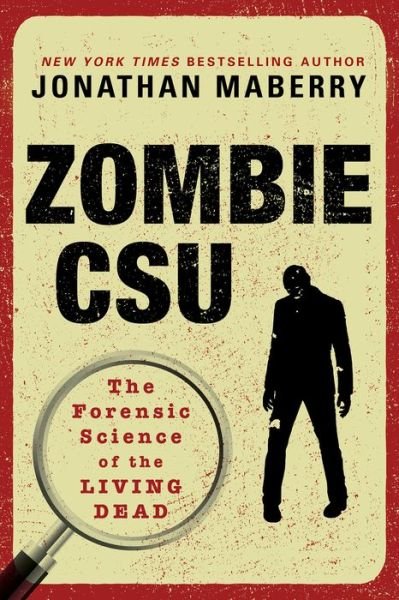 Cover for Jonathan Maberry · Zombie CSU: The Forensic Science of the Living Dead (Paperback Book) (2021)