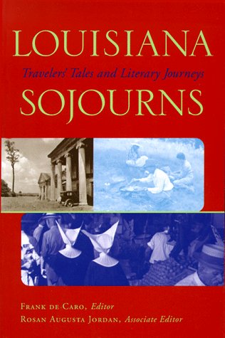 Cover for Frank De Caro · Louisiana Sojourns: Travelers' Tales and Literary Journeys (Paperback Book) [First edition] (2005)