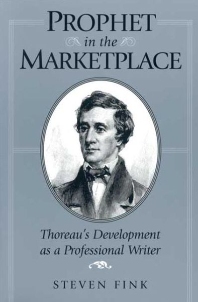 Cover for Steven Fink · Prophet in the Marketplace: Thoreaus Development As a Professional W (Paperback Book) (1999)