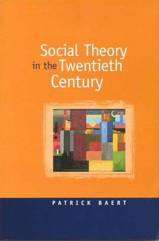 Cover for Patrick Baert · Social Theory in the Twentieth Century (Hardcover Book) (1998)