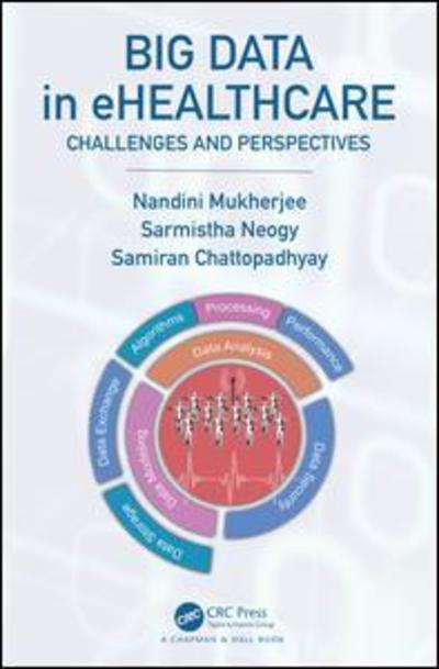 Cover for Mukherjee, Nandini (Jadavpur University, Calcutta, India) · Big Data in ehealthcare: Challenges and Perspectives (Hardcover Book) (2019)