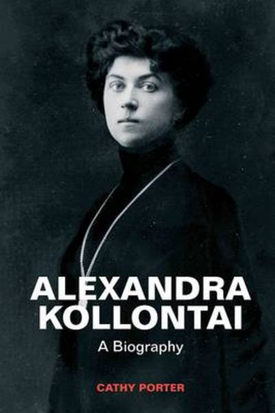 Cover for Cathy Porter · Alexandra Kollontai : A Biography (Paperback Book) [2 ed edition] (2013)