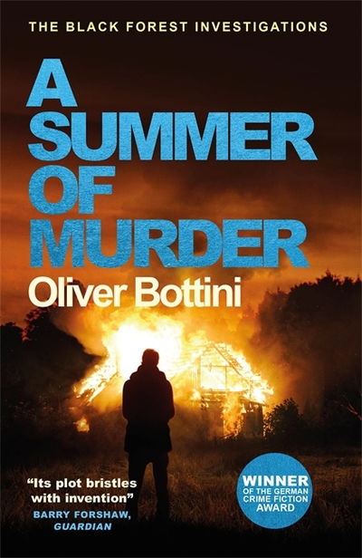 Cover for Oliver Bottini · A Summer of Murder: A Black Forest Investigation II - The Black Forest Investigations (Paperback Book) (2019)