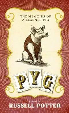 Pyg - Russell Potter - Boeken - Canongate Books - 9780857862402 - 3 november 2011