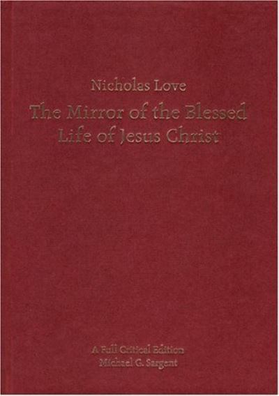 Cover for Nicholas Love · The Mirror of the Blessed Life of Jesus Christ (Hardcover Book) (2005)