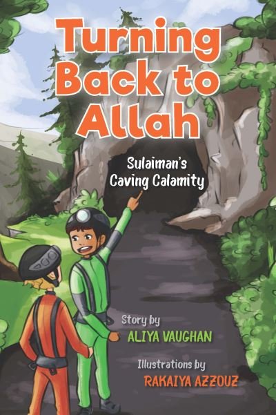 Cover for Aliya Vaughan · Turning Back to Allah: Sulaiman's Caving Calamity - Sulaiman Series (Paperback Book) (2021)