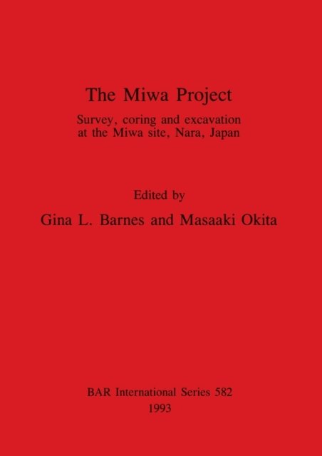 Cover for The Miwa Project (British Archaeological Reports (BAR) International S.) (Paperback Bog) (1993)