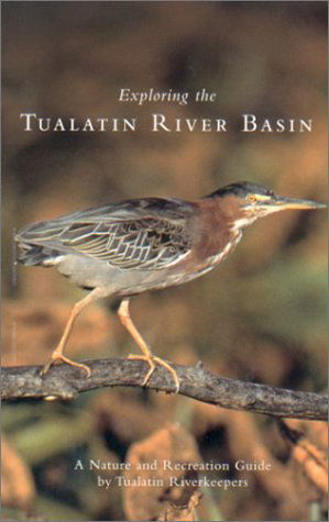 Exploring The Tualatin River Basin - Peter - Books - Oregon State University - 9780870715402 - March 1, 2002