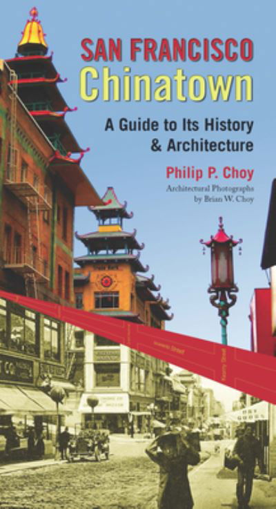 Cover for Philip P. Choy · San Francisco Chinatown: A Guide to Its History and Architecture (Taschenbuch) (2012)