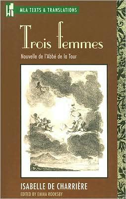 Trois Femmes - MLA Texts and Translations - Modern Language Association - Książki - Modern Language Association of America - 9780873529402 - 30 stycznia 2007