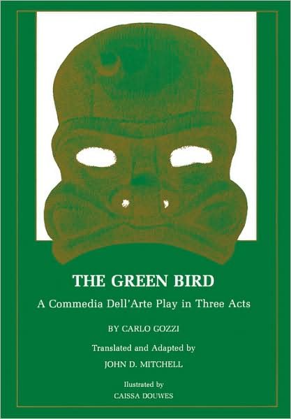 Cover for Carlo Gozzi · The Green Bird: A Commedia dell' Arte Play in Three Acts (Paperback Bog) [1st edition] (1985)
