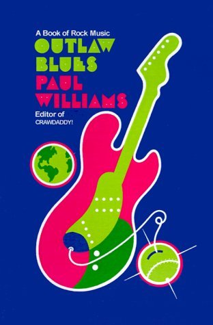 Cover for Paul Williams · Outlaw Blues: a Book of Rock Music (Hardcover bog) (2000)
