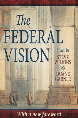 Cover for Peter J Leithart · The Federal Vision (Paperback Book) (2004)