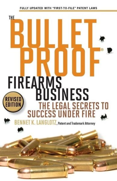 Cover for Bennet K. Langlotz · The Bulletproof Firearms Business (Pocketbok) [1st edition] (2008)